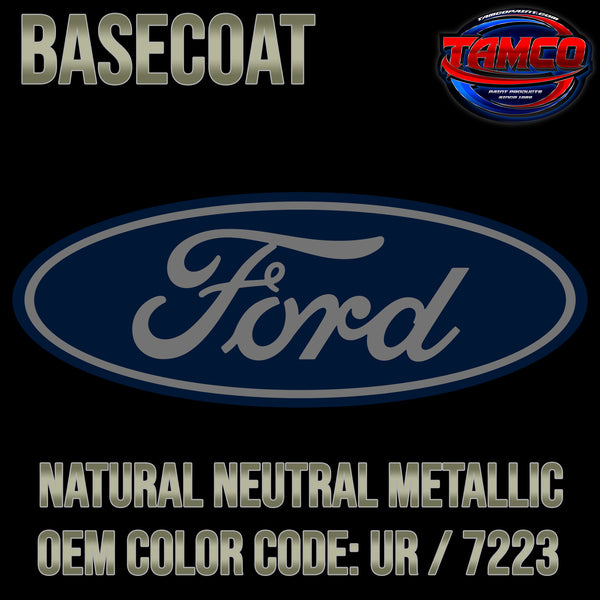 Ford Natural Neutral Metallic | UR / 7223 | 2010-2011 | OEM Basecoat