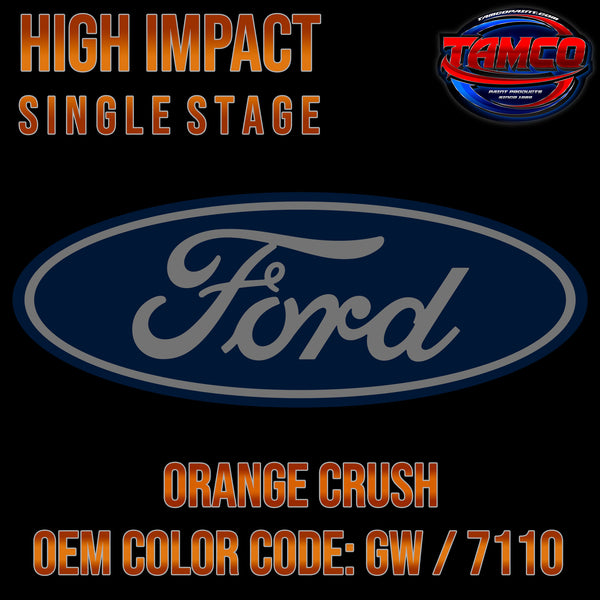 Ford Orange Crush | GW / 7110 | OEM High Impact Single Stage