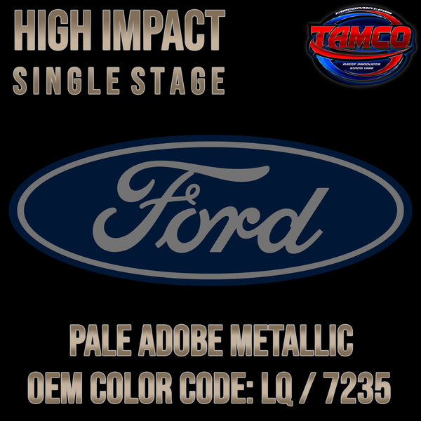 Ford Pale Adobe Metallic | LQ / 7235 | 2011-2014 | OEM High Impact Single Stage