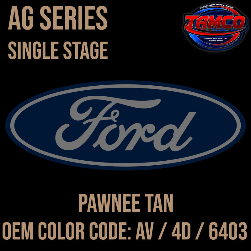 Ford Pawnee Tan | AV / 4D / 6403 | 1990-1997 | OEM AG Series Single Stage