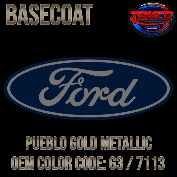 Ford Pueblo Gold Metallic | G3 / 7113 | 2004-2015 | OEM Basecoat