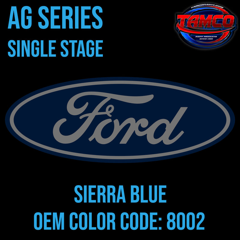 Ford Sierra Blue | 8002 | 1967-2022 | OEM AG Series Single Stage