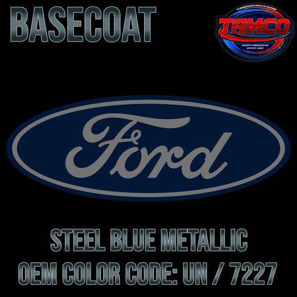 Ford Steel Blue Metallic | UN / 7227 | 2010-2015 | OEM Basecoat