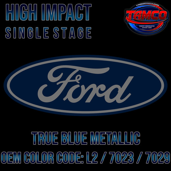 Ford True Blue Metallic | L2 / 7023 / 7029 | 2001-2013 | OEM High Impact Single Stage