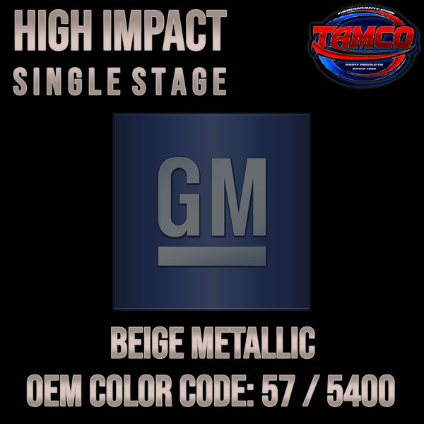 GM Beige Metallic | 57 / 5400 | 1992-1994 | OEM High Impact Single Stage
