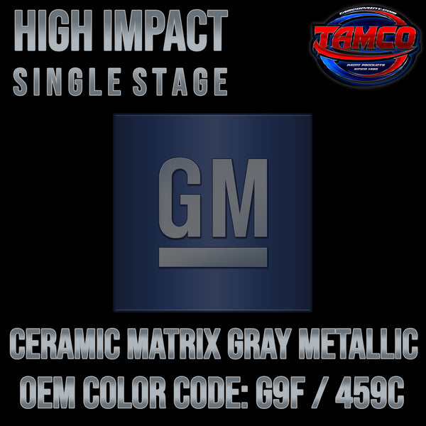 GM Ceramic Matrix Gray Metallic | G9F / 459C | 2018-2022 | OEM High Impact Single Stage