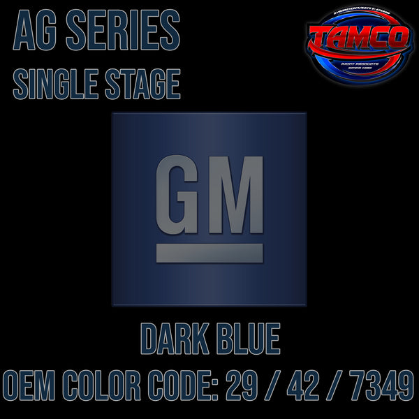 GM Dark Blue | 29 / 42 / 7349 | 1992-2002 | OEM AG Series Single Stage