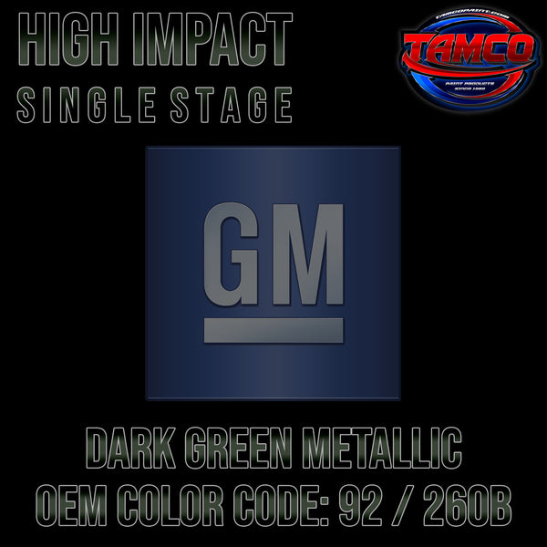 GM Dark Green Metallic | 92 / 260B | 1996-1998 | OEM High Impact Single Stage