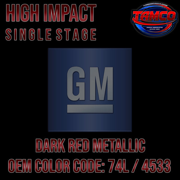 GM Dark Red Metallic | 74L / 4533 | 1974-1975 | OEM High Impact Series Single Stage