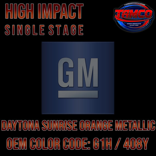 GM Daytona Sunrise Orange Metallic | G1H / 408Y | 2015-2016 | OEM High Impact Single Stage