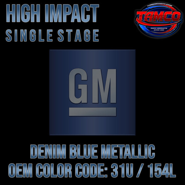 GM Denim Blue Metallic | 31U / 154L | 2004-2009 | OEM High Impact Single Stage