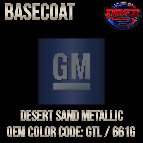 GM Desert Sand Metallic | GTL / 661G | 2021-2023 | OEM Basecoat
