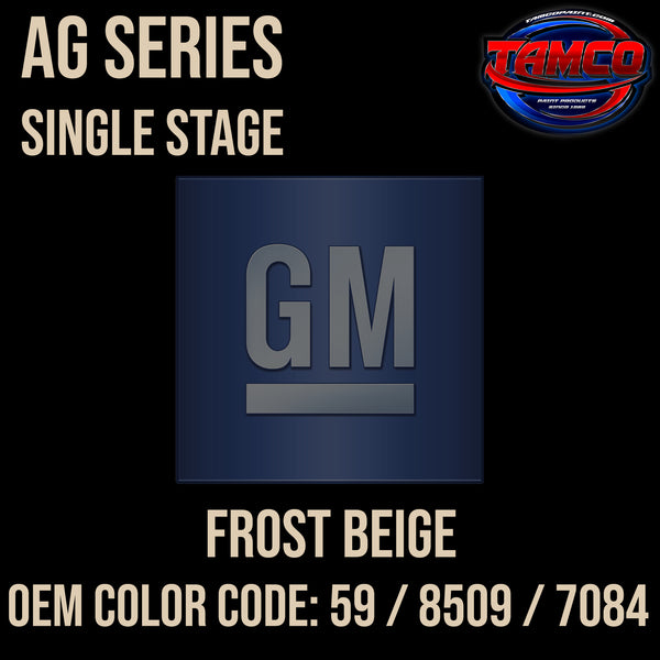 GM Frost Beige | 59 / 8509 / 7084 | 1978-1985 | OEM AG Series Single Stage