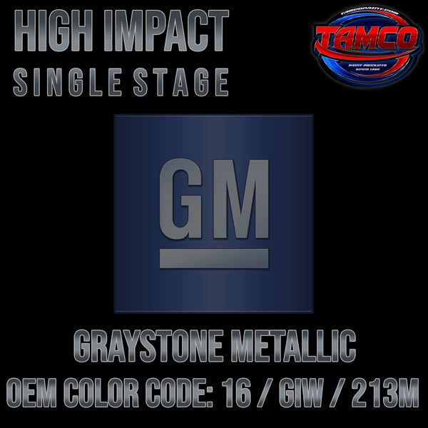 GM Graystone Metallic | 16 / GIW / 213M | 2004-2013 | OEM High Impact Single Stage