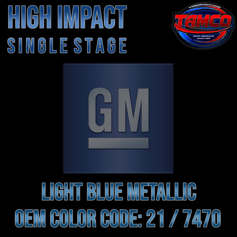 GM Light Blue Metallic | 21 / 7470 | 1982-1990 | OEM High Impact Single Stage
