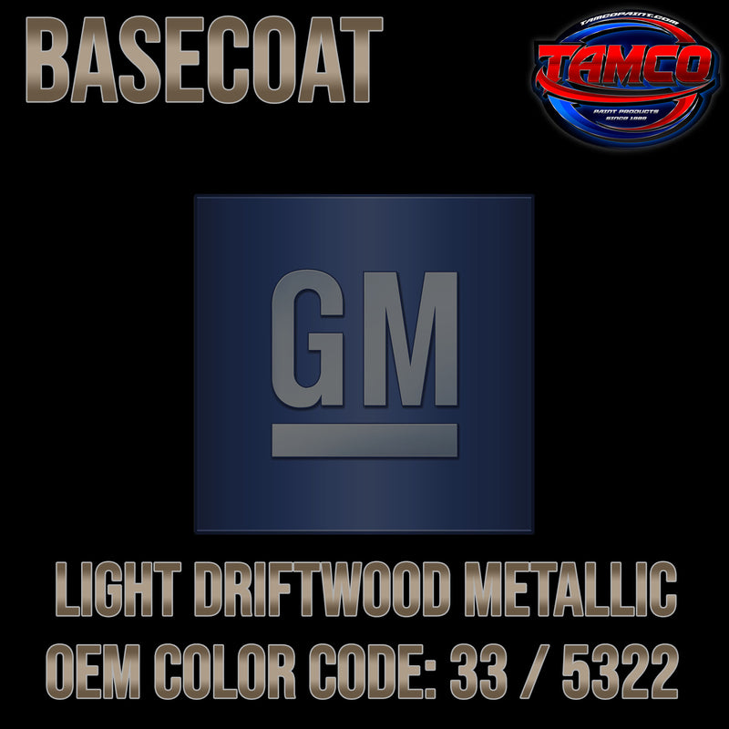 GM Light Driftwood Metallic | 33 / 5322 | 1992-2006 | OEM Basecoat