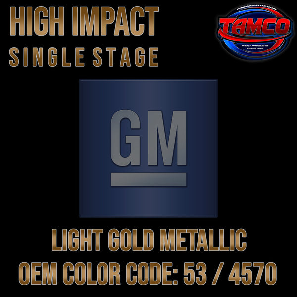 GM Light Gold Metallic | 53 / 4570 | 1974-1975 | OEM High Impact Series Single Stage