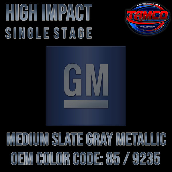 GM Medium Slate Gray Metallic | 85 / 9235 | 1990-1992 | OEM High Impact Single Stage