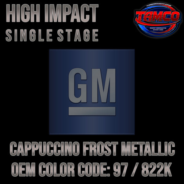GM Cappuccino Frost Metallic | 97 / 822K | 2003-2007 | OEM High Impact Single Stage