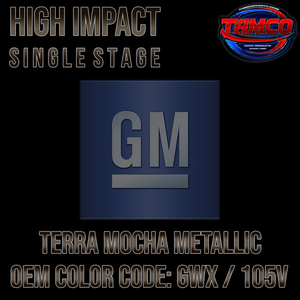 GM Terra Mocha Metallic | GWX / 105V | 2014-2020 | OEM High Impact Series Single Stage