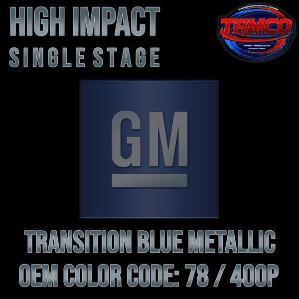 GM Transition Blue Metallic | 78 / 400P | 2007-2009 | OEM High Impact Single Stage