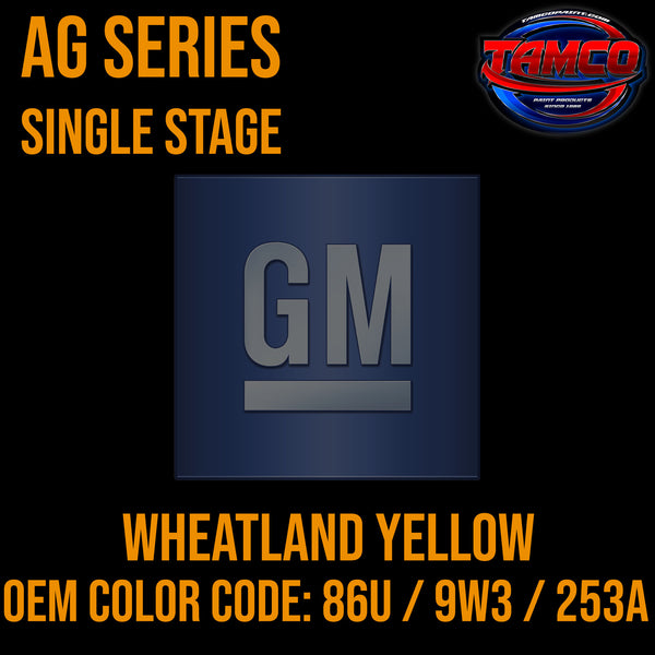 GM Wheatland Yellow | 86U / 9W3 / 253A | 1997-2023 | OEM AG Series Single Stage
