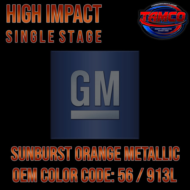 GM Sunburst Orange Metallic | 56 / 913L | 2003-2008 | OEM High Impact Single Stage