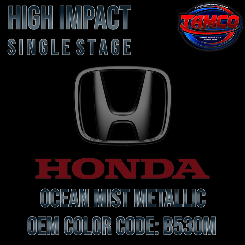 Honda Ocean Mist Metallic | B530M | 2005-2010 | OEM High Impact Single Stage