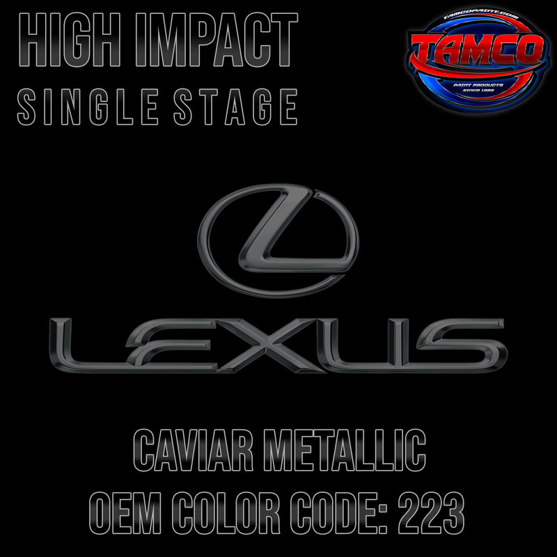 Lexus Caviar Metallic | 223 | 2016-2022 | OEM High Impact Single Stage