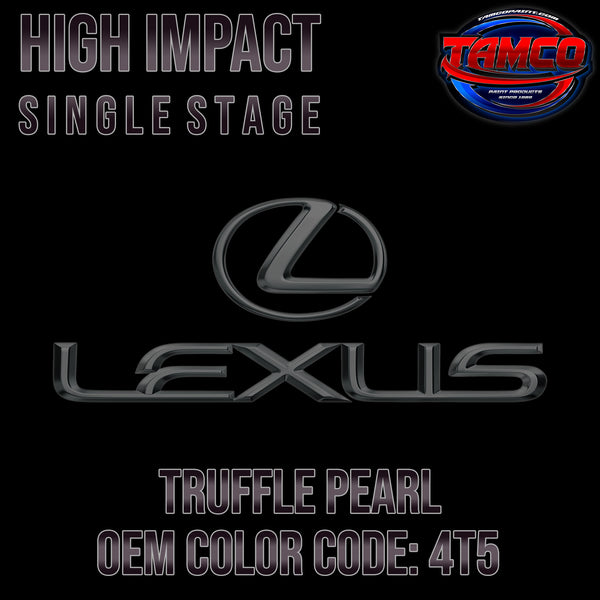 Lexus Truffle Pearl | 4T5 | 2007-2012 | OEM High Impact Single Stage