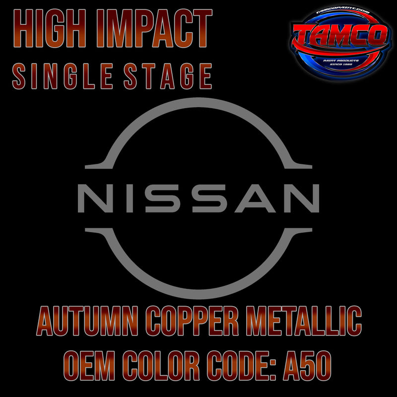 Nissan Autumn Copper Metallic | A50 | 2006-2008 | OEM High Impact Single Stage
