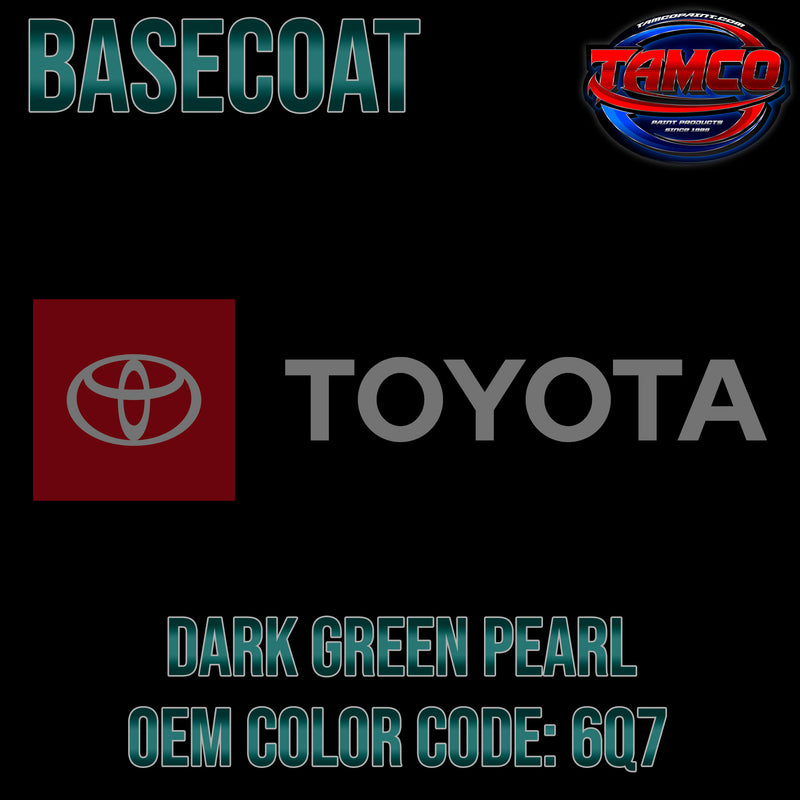 Toyota Dark Green Pearl | 6Q7 | 1998-2005 | OEM Basecoat
