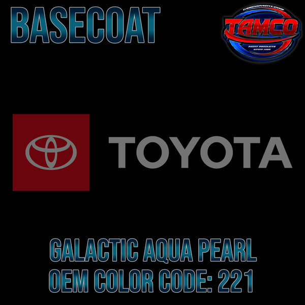 Toyota Galactic Aqua Pearl | 221 | 2017-2022 | OEM Basecoat