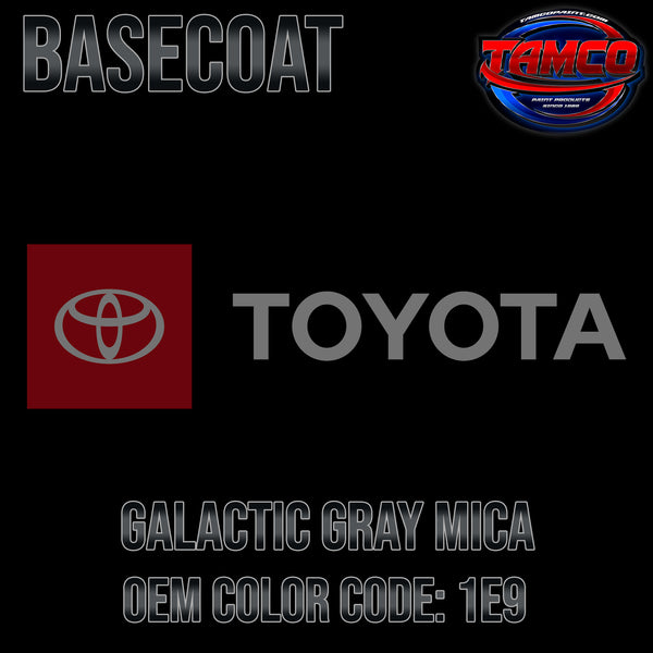 Toyota Galactic Gray Mica | 1E9 | 2003-2009 | OEM Basecoat