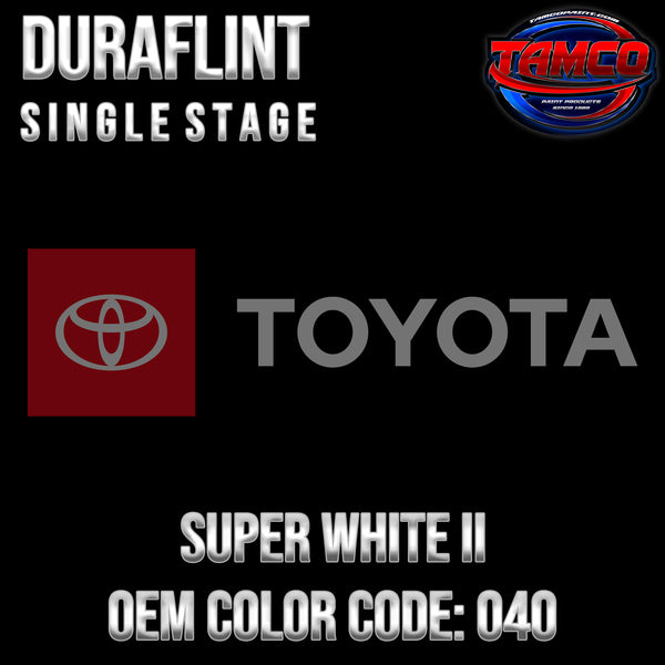 Toyota Super White II | 040 | 1985-2022 | OEM DuraFlint Series Single Stage