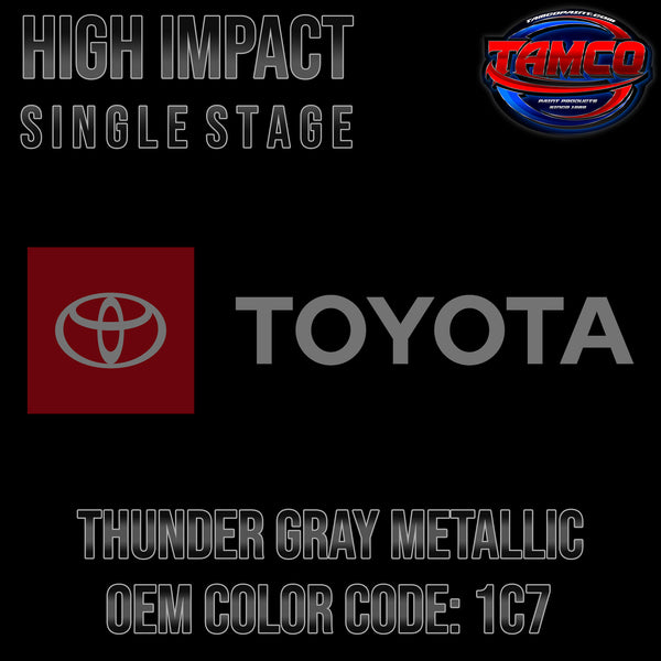 Toyota Thunder Gray Metallic | 1C7 | 1999-2003 | OEM High Impact Single Stage
